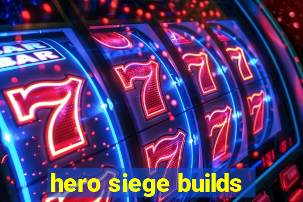 hero siege builds